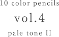 10 color pencils vol.4 pale tone II